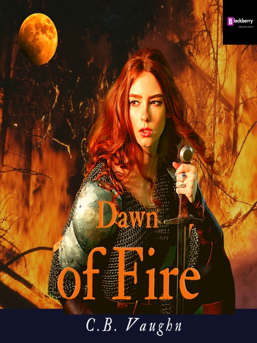 Title details for Dawn of Fire by C.B. Vaughn - Wait list